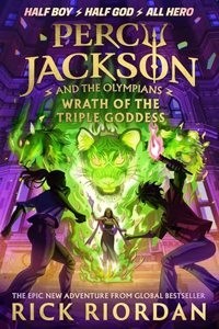 Percy Jackson and the Olympians: Wrath of the Triple Goddess (Paperback) | Released: 24 Sep 2024